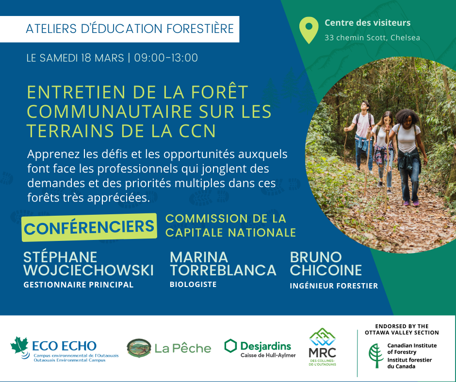 ENTRETIEN DE LA FORÊT COMMUNAUTAIRE SUR LES TERRAINS DE LA CCN Le samedi 18 mars, de 9h à 13h (Centre des visiteurs, 33 chemin Scott, Chelsea) Apprenez les défis et les opportunités auxquels font face les professionnels qui jonglent des demandes et des priorités multiples dans ces forêts très appréciées. Stéphane Wojciechowski, Gestionnaire principal Bruno Chicoine, Ingénieur forestier Marina Torreblanca, Biologiste Commission de la capitale nationale